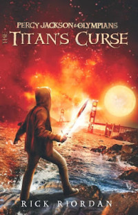 Image of Percy Jackson & The Olympians: The Titan’s Curse (Percy Jackson & Dewa-Dewi Olympia: Kutukan Bangsa Titan)